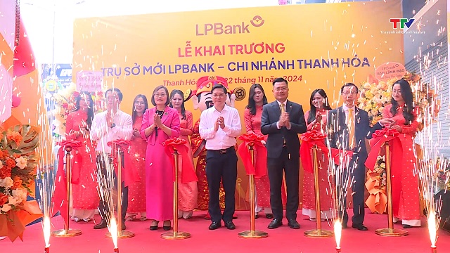 Khai trương trụ sở mới LPBank Chi nhánh Thanh Hóa- Ảnh 1.