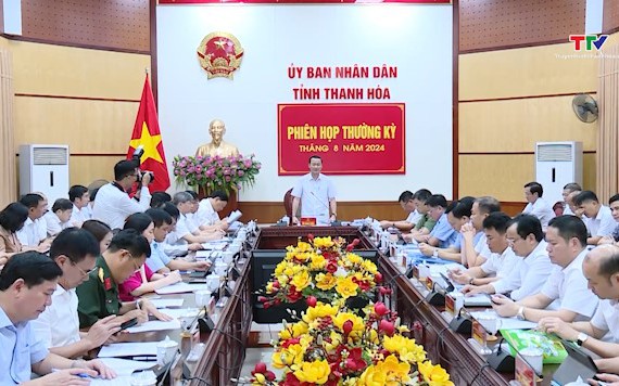 Phiên họp thường kỳ UBND tỉnh tháng 8/2024