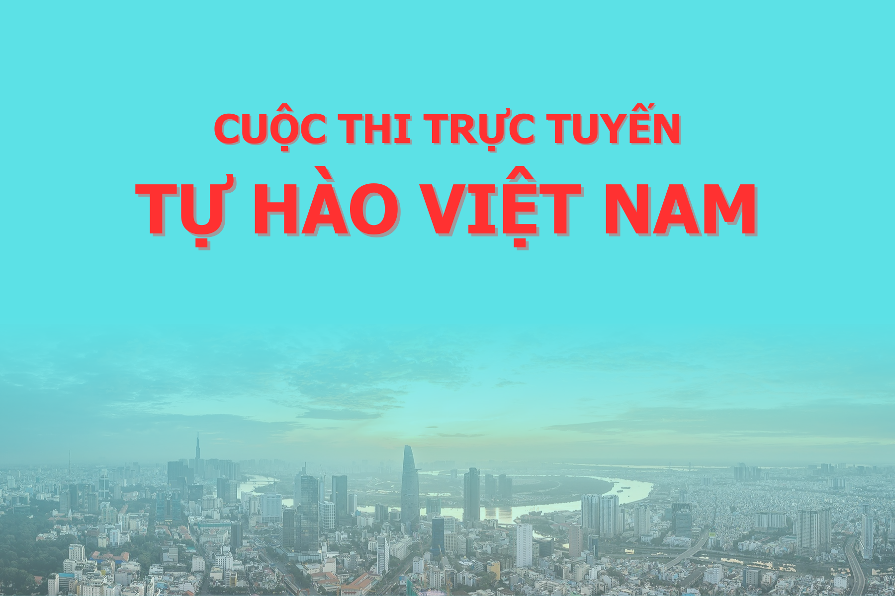 Hưởng ứng Cuộc thi trực tuyến "Tự hào Việt Nam" kỷ niệm 50 năm Ngày Giải phóng miền Nam, thống nhất đất nước; 80 năm Cách mạng tháng Tám thành công và Quốc khánh nước Cộng hòa xã hội Chủ nghĩa Việt Nam- Ảnh 1.