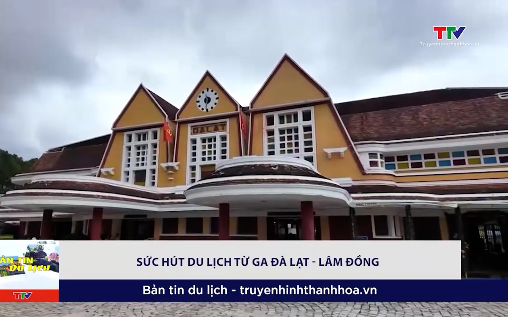 Sức h&uacute;t du lịch từ ga Đ&agrave; Lạt - L&acirc;m Đồng