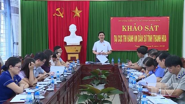 Đoàn ĐBQH tỉnh khảo sát tại Cục Thi hành án dân sự tỉnh Thanh Hóa
