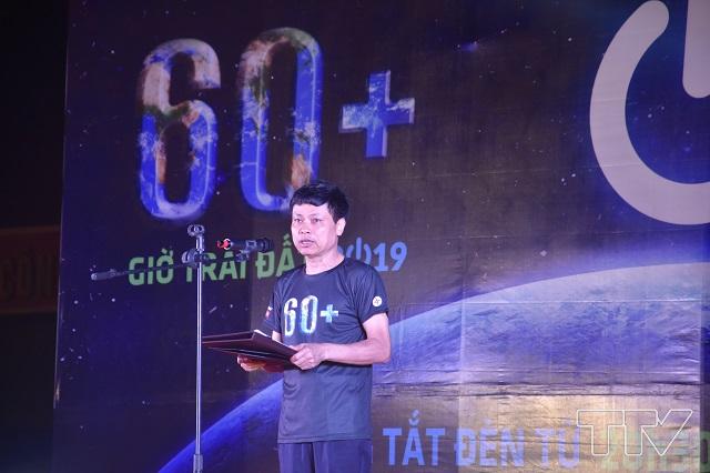 Ông Lê Trọng Hân, Phó Giám đốc Sở Công thương thay mặt Ban tổ chức phát biểu hưởng ứng chiến dịch Giờ trái đất năm 2019.