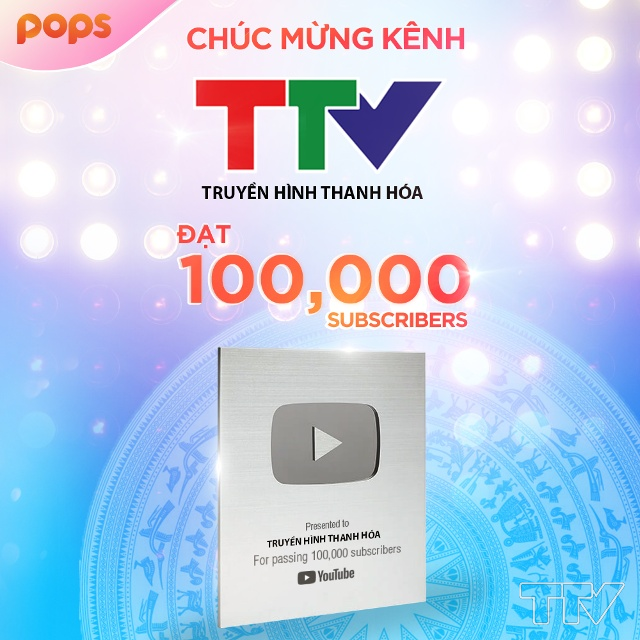 Kênh TTV tube của Đài PTTH Thanh Hóa chính thức vượt qua mốc 100.000 lượt đăng kí