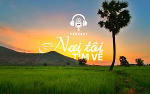 [Podcast] Nơi tôi tìm về | Câu chuyện truyền thanh