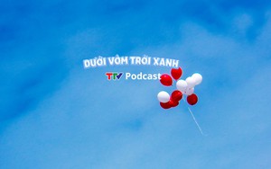 Truyện ngắn "Dưới vòm trời xanh" | Cao Tỵ | TTV Podcast