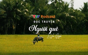 Truyện ngắn: Người quê | Lê Vạn Quỳnh | TTV Podcast