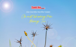 [Podcast] C&oacute; một khoảng trời th&aacute;ng Tư | C&acirc;u chuyện truyền thanh
