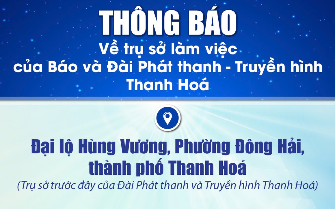 Thông báo về trụ sở làm việc của Báo và Đài Phát thanh - Truyền hình Thanh Hoá