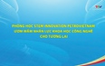 Phóng sự: Phòng học STEM Innovation Petrovietnam: Ươm mầm nhân lực khoa học công nghệ cho tương lai