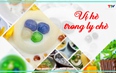 Food tour Thanh Hóa: Vị hè trong ly chè