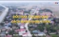Phóng sự: Đổi thay ở vùng quê cách mạng Thiệu Toán