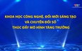Phim tài liệu: Khoa học công nghệ, đổi mới sáng tạo và chuyển đổi số thúc đẩy mô hình tăng trưởng