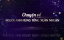 Phim tài liệu: Anh hùng Tống Xuân Nhuận (Tập 1)