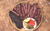 Sắc màu các dân tộc xứ Thanh: Thịt trâu gác bếp: Nét đẹp văn hóa ẩm thực của người Thái