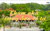 Đất và người Xứ Thanh: Khám phá Đông Sơn cổ tự