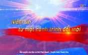 Phóng sự: Niềm tin từ một hành trình đổi mới
