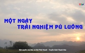 Ký sự miền sơn cước: Một ngày trải nghiệm ở Pù Luông