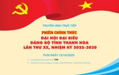 Truyền hình trực tiếp: Phiên chính thức Đại hội đại biểu Đảng bộ tỉnh Thanh Hóa lần thứ XX, nhiệm kỳ 2025-2030