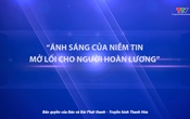 Phim tài liệu: Ánh sáng của niềm tin – Mở lối cho người hoàn lương