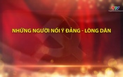 Đảng trong cuộc sống: Những người nối ý Đảng lòng dân
