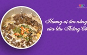 Food tour Thanh Hóa: Hương vị ấm nồng của lẩu Thắng Cố