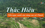 Sắc màu các dân tộc xứ Thanh: Thác Hiêu – viên ngọc xanh của vùng cao xứ Thanh
