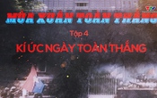 Phim tài liệu: Mùa xuân toàn thắng. Tập 4: Kí ức ngày toàn thắng