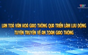 Phóng sự: Hiệu quả từ triển lãm hoạt động tuyên truyền về An toàn giao thông năm 2025