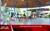 Bản tin Du lịch: Hành trình khám phá giọt mật của biển