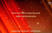 Phóng sự: Phát huy tiềm năng du lịch miền núi Thanh Hoá 