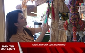 Bản tin Du lịch 26/7/2025