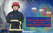 Công an tỉnh Thanh Hóa khuyến cáo người dân một số nội dung để bảo đảm an toàn trước, trong và sau bão