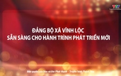 Đảng trong cuộc sống: Đảng bộ xã Vĩnh Lộc sẵn sàng cho hành trình phát triển mới