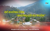 Ký sự miền sơn cước: Để không còn “những lời ru buồn”