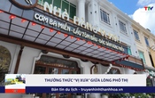 Bản tin Du lịch: Khám phá "Vị xưa" giữa lòng phố thị