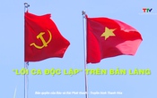 Ký sự miền sơn cước: “Lời ca độc lập” trên bản làng