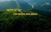 Phim tài liệu: Mở đường lên những bản Mông