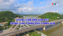 Phát triển Du lịch: Không gian văn hóa Việt trong lòng thành phố