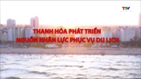 Đảng trong cuộc sống: Thanh Hóa phát triển nguồn nhân lực phục vụ du lịch