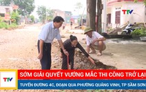 Sớm giải quyết vướng mắc thi công trở lại tuyến đường 4C, đoạn qua phường Quảng Vinh, TP Sầm Sơn