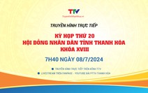 Truyền hình trực tiếp: Khai mạc Kỳ họp thứ 20, HĐND tỉnh thanh hóa khoá XVIII, nhiệm kỳ 2021-2026