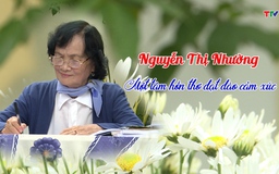 Nguyễn Thị Nhường - Một tâm hồn thơ dạt dào cảm xúc