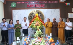 Phó Bí thư Tỉnh uỷ chúc mừng Giáo hội Phật giáo tỉnh Thanh Hoá