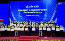 Lễ tôn vinh doanh nghiệp, doanh nhân tiêu biểu tỉnh Thanh Hoá năm 2024