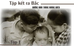 Tập kết ra Bắc - Những năm tháng không quên