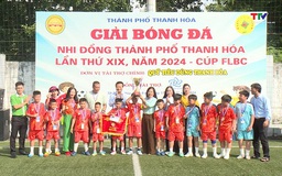 Giải bóng đá Thiếu nhi thành phố Thanh Hóa lần thứ XIX, năm 2024 – sân chơi lành mạnh, bổ ích cho các cầu thủ nhí