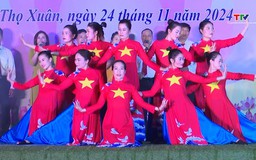 Chương trình văn nghệ chào mừng Thọ Xuân đón nhận Quyết định công nhận huyện Nông thôn mới nâng cao