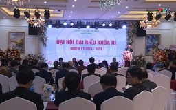 Đại hội đại biểu Hội Y học tỉnh Thanh Hóa nhiệm kỳ 2024 - 2029