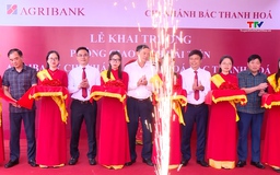 Khai trương phòng giao dịch Hải Tiến Agribank chi nhánh Hoằng Hoá Bắc Thanh Hoá