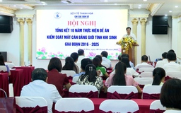 Tổng kết 10 năm thực hiện Đề án kiểm soát mất cân bằng giới tính khi sinh giai đoạn 2016 - 2025